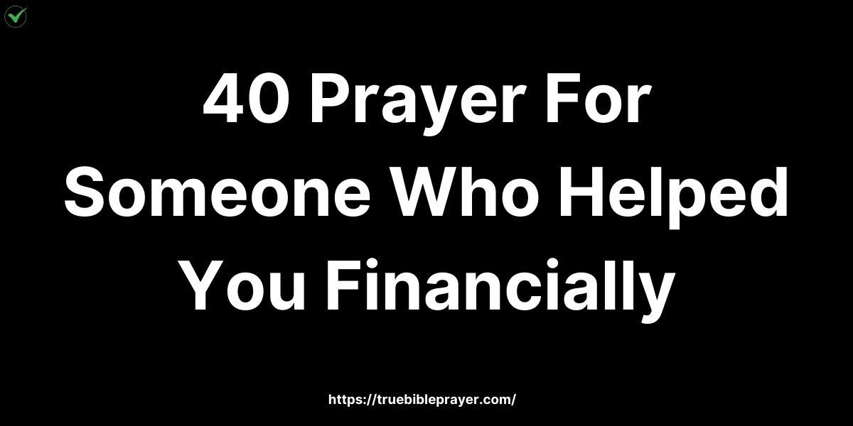 40 Prayer For Someone Who Helped You Financially