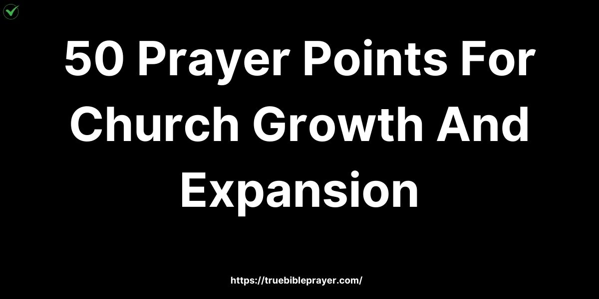 Prayer Points For Church Growth And Expansion