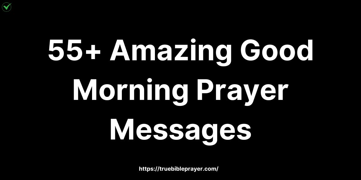 Amazing Good Morning Prayer Messages