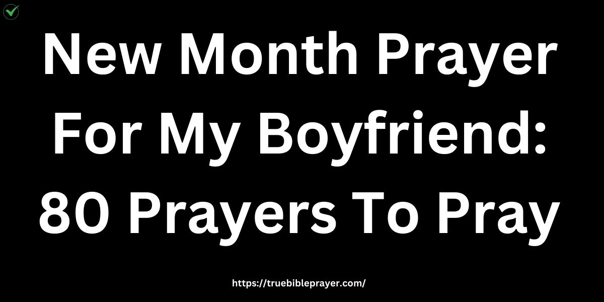 New Month Prayer For My Boyfriend