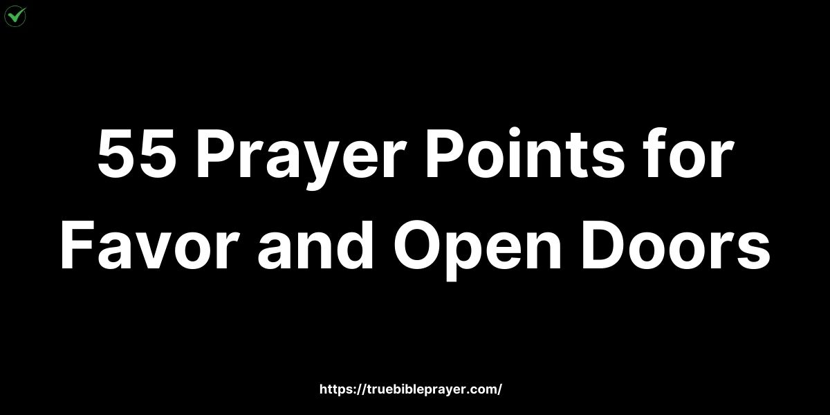 55-prayer-points-for-favor-and-open-doors