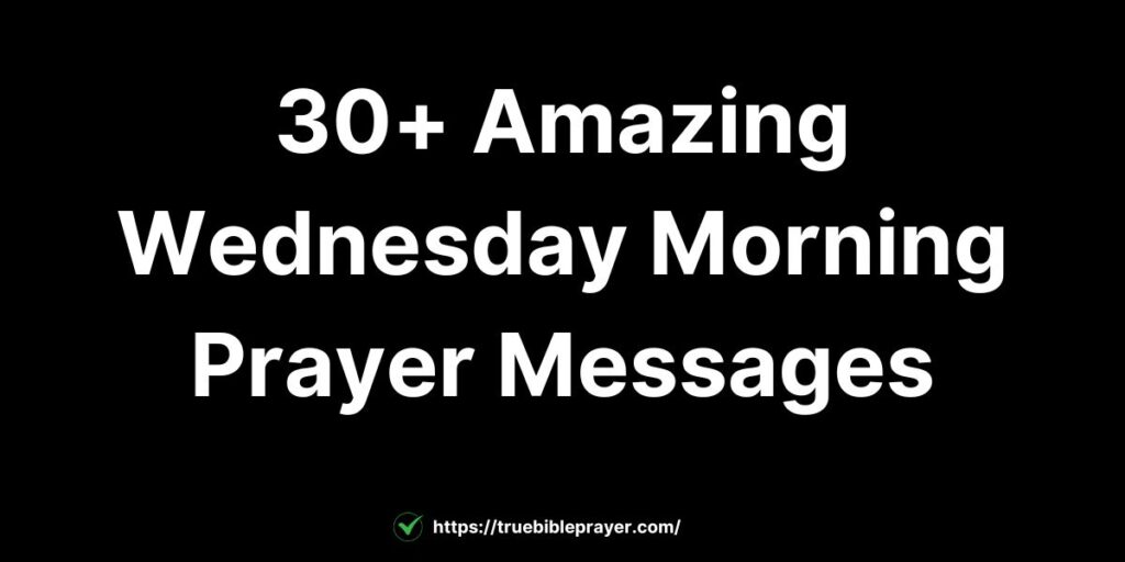 Amazing Wednesday Morning Prayer Messages