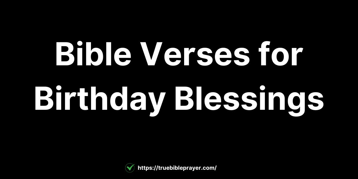 Bible Verses for Birthday Blessings