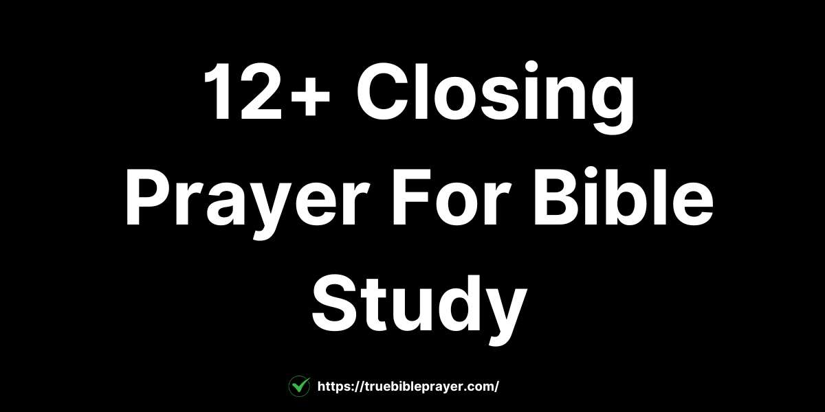 Closing Prayer For Bible Study