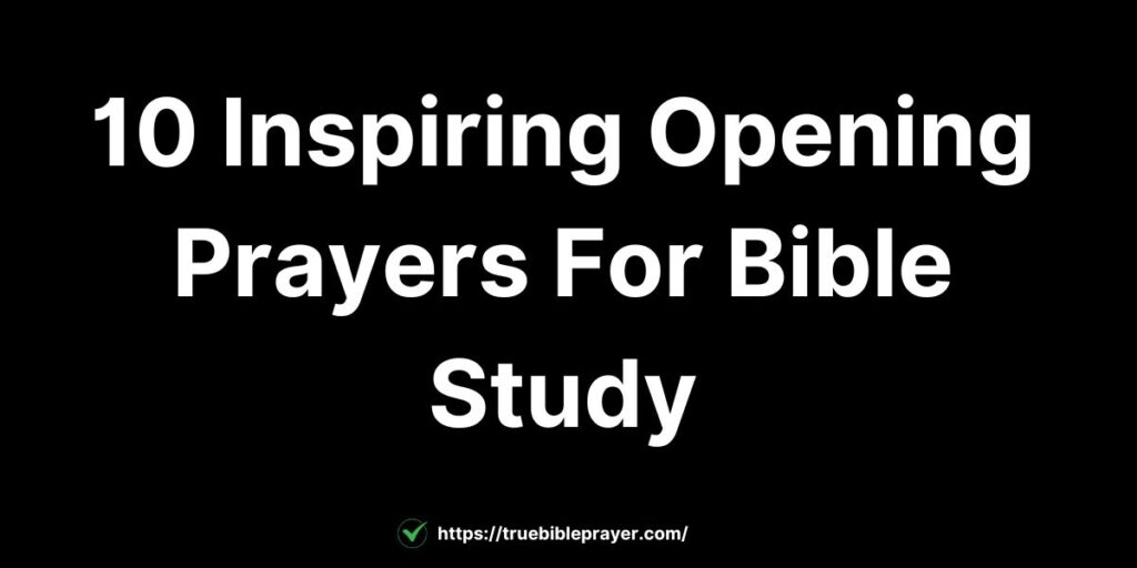 Inspiring Opening Prayers For Bible Study