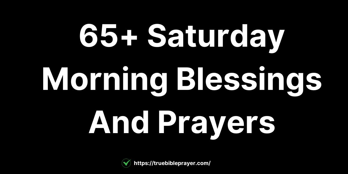 Saturday Morning Blessings And Prayers