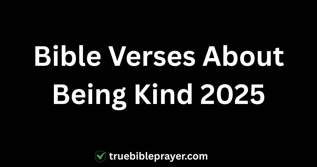 Bible Verses About Being Kind
