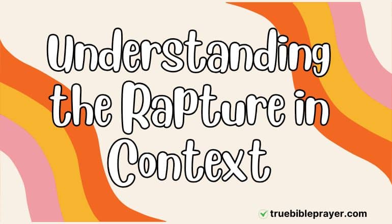 Understanding the Rapture in Context
