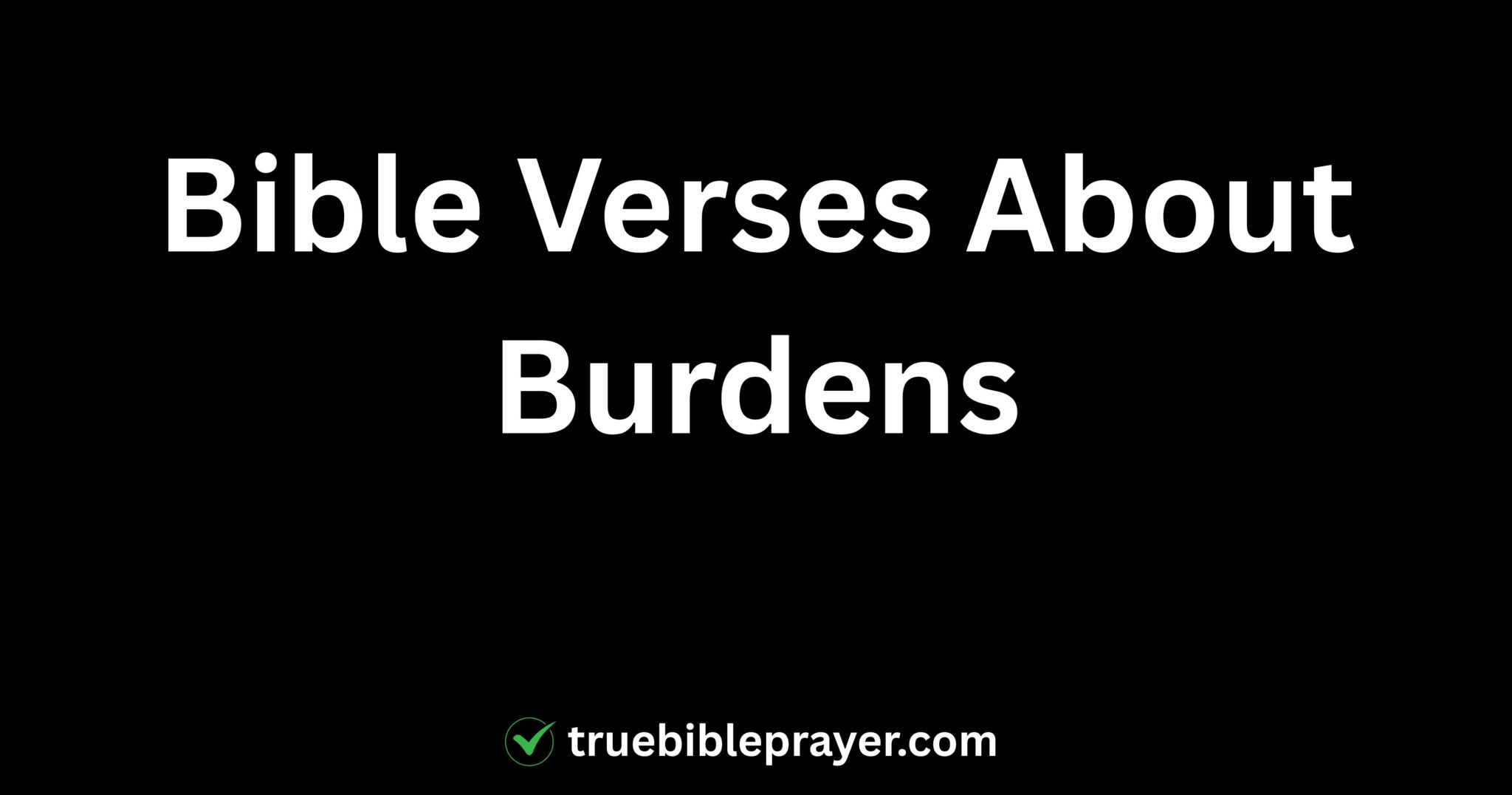 Bible Verses About Burdens
