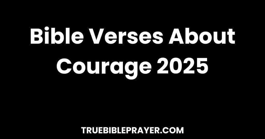 Bible Verses About Courage
