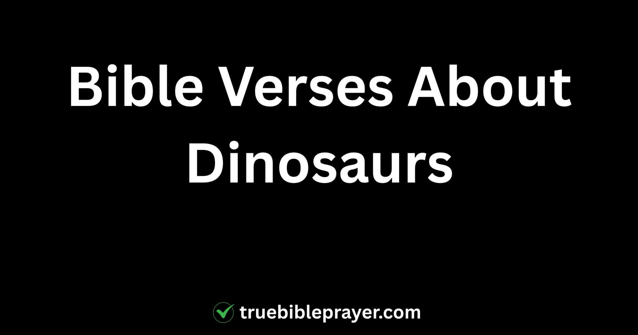 Bible Verses About Dinosaurs