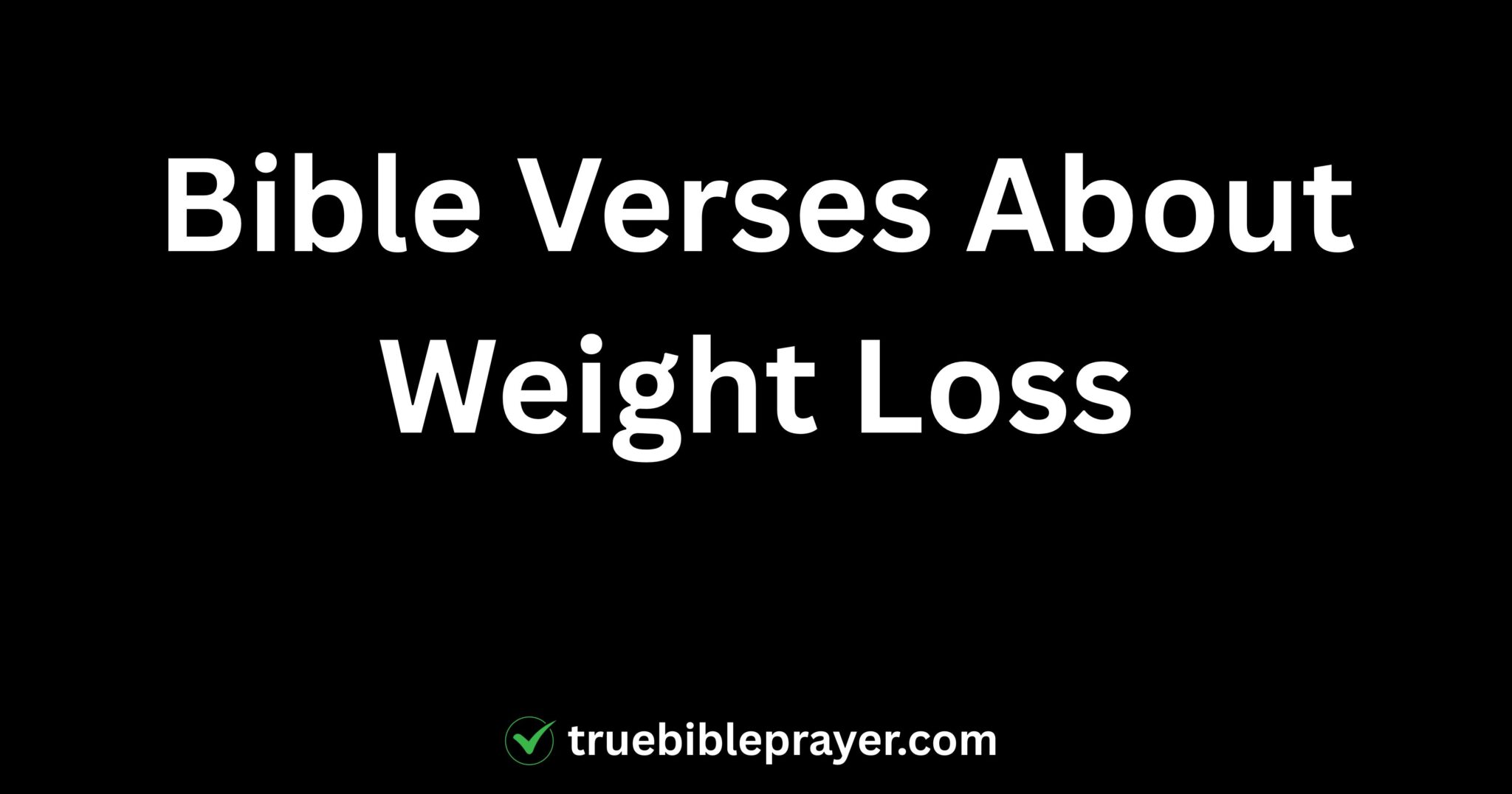 Bible Verses About Weight Loss