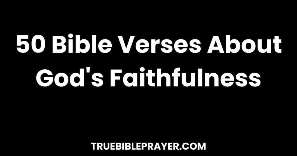 Bible Verses About God's Faithfulness