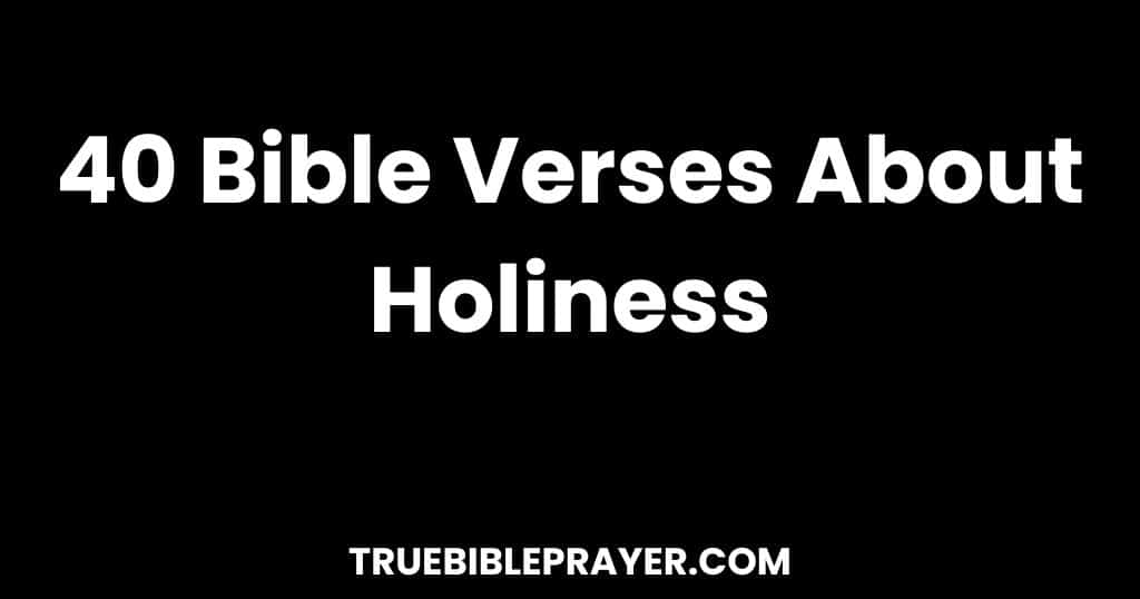Bible Verses About Holiness