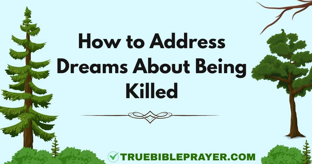How to Address Dreams About Being Killed
