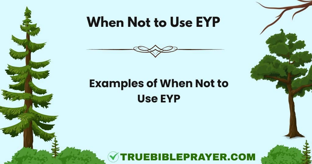 When Not to Use EYP